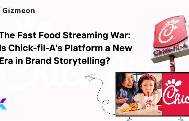 The Fast Food Streaming War: Is Chick-fil-A’s Platform a New Era in Brand Storytelling?