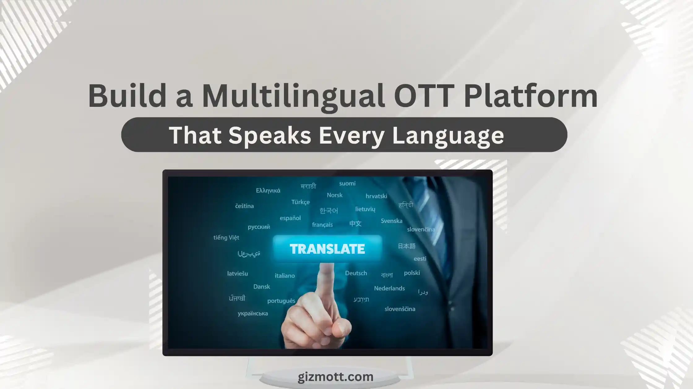 Building a Multilingual OTT Platform: Tech and Strategy Tips