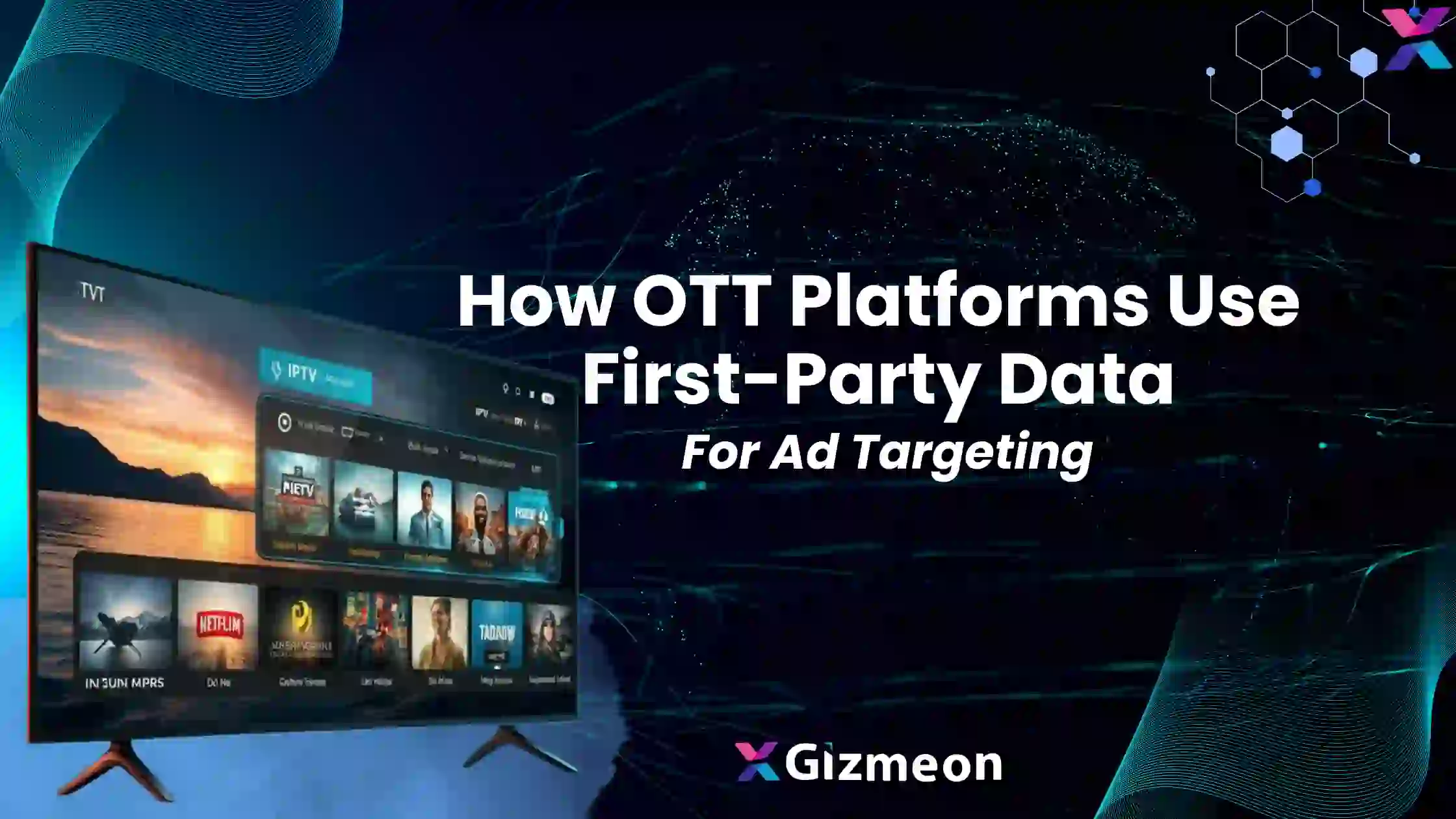 How OTT Platforms Use First‑Party Data for Smarter Ad Targeting – OTT First‑Party Data Strategy