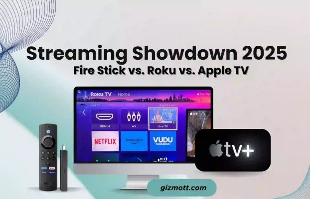 Best Streaming Devices in 2025: Fire Stick vs. Roku vs. Apple TV – Who Wins the Experience Game?