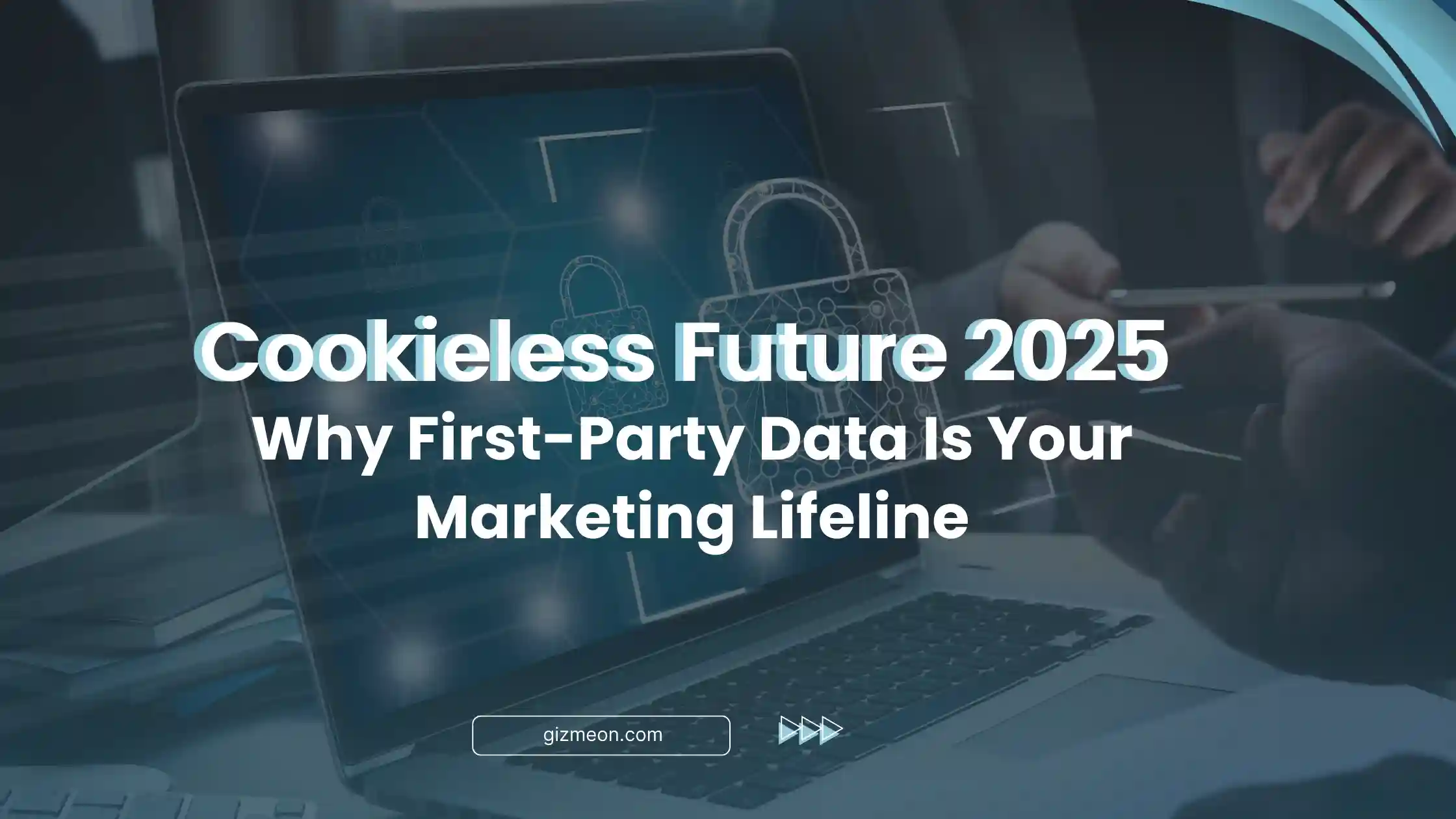 First-Party Data: How to Collect and Use It in the Cookieless Future