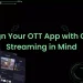 Build OTT Apps with Streaming Sustainability