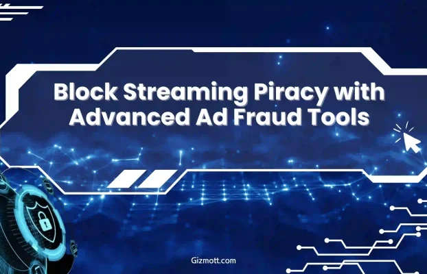 Streaming Piracy and Ad-Fraud: Risks and Counter-Measures for Content Owners