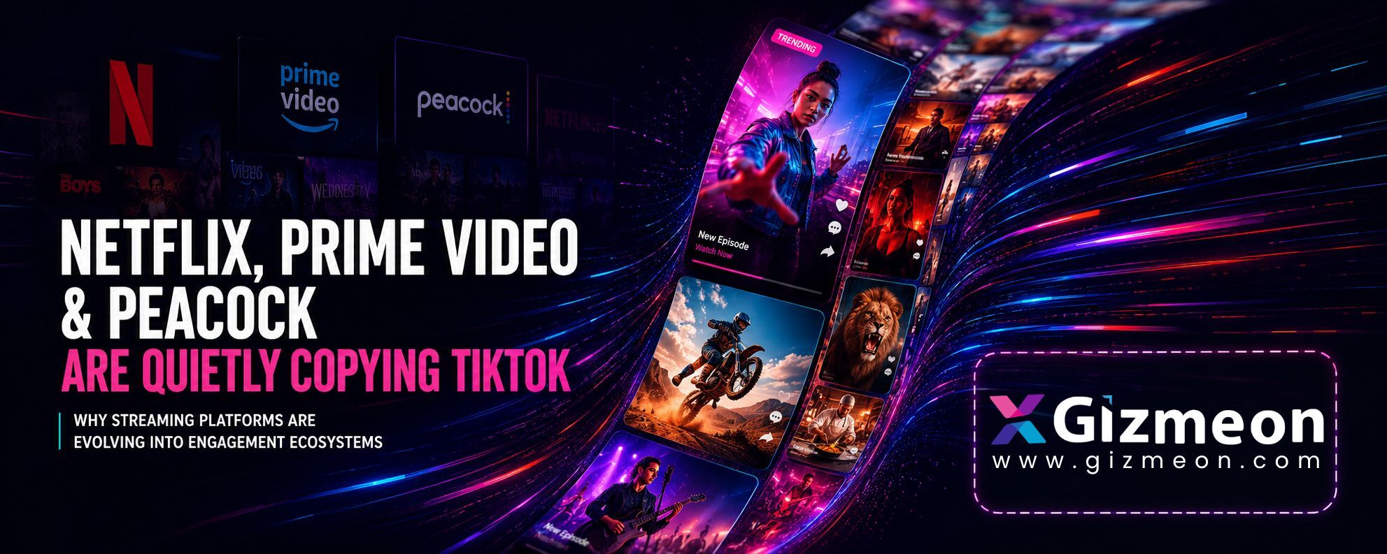 Netflix, Prime Video, and Peacock Are Quietly Copying TikTok — Here’s Why