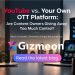 YouTube vs your own OTT platform comparison